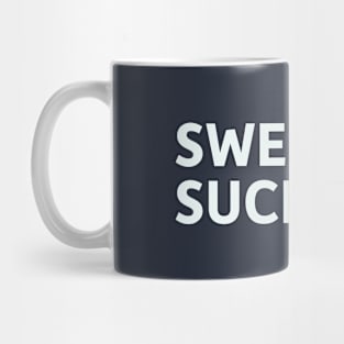 Sweating Sucks Mug